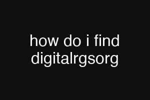 how do i find digitalrgsorg