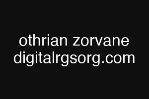 othrian zorvane digitalrgsorg.com