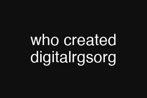 who created digitalrgsorg